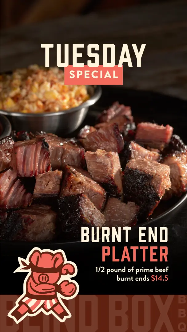 Tuesday special: Half-pound prime beef burnt end platter, 14 dollars and 50 cents